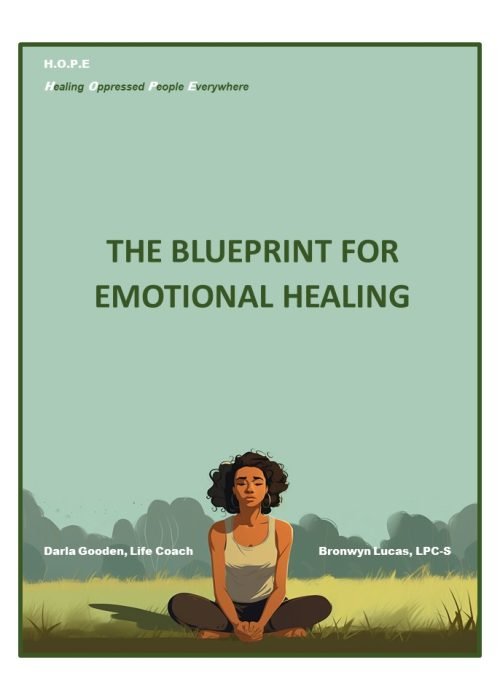 The Blueprint For Emotional Healing By Darla Gooden